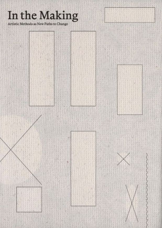 In the Making - Artistic Methods as Paths to Change