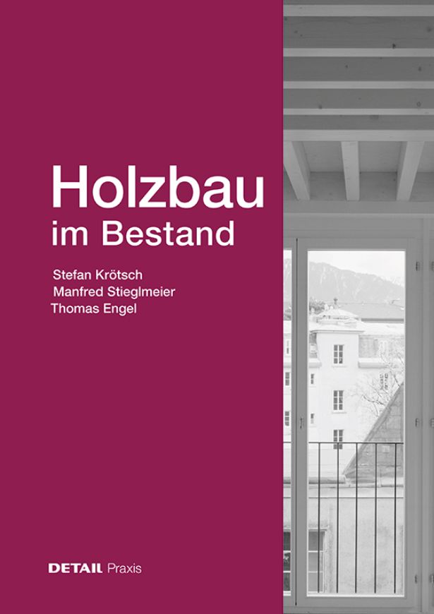 Holzbau im Bestand.