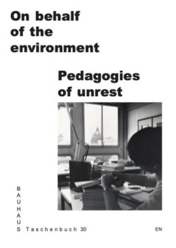 On Behalf of the Environment. Pedagogies of Unrest