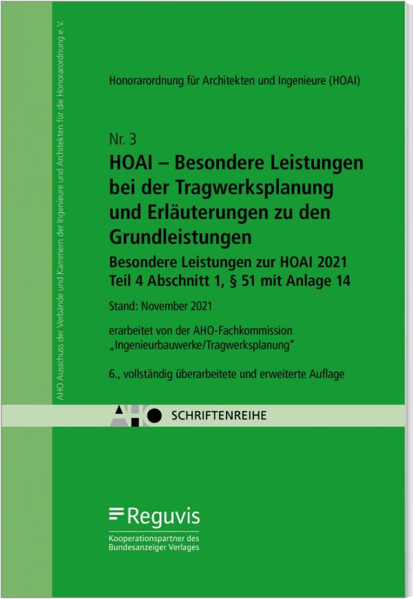 AHO Heft Nr. 3 - HOAI - Besondere Leistungen bei der Tragwerksplanung und Erläuterungen zu den Grundleistungen