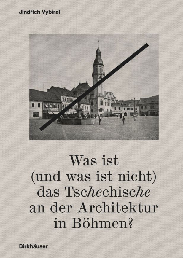Was ist (und was ist nicht) das Tschechische an der Architektur in Böhmen?