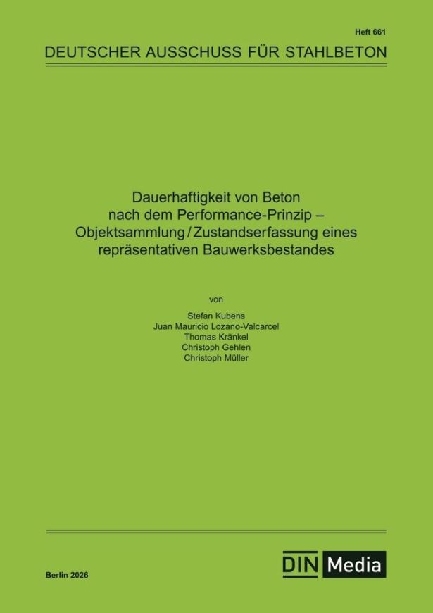 DAfStb 661: Dauerhaftigkeit von Beton nach dem Performance-Prinzip - Objektsammlung / Zustandserfassung eines repräsentativen Bauwerksbestandes